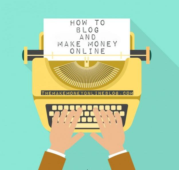 how to blog and make money online