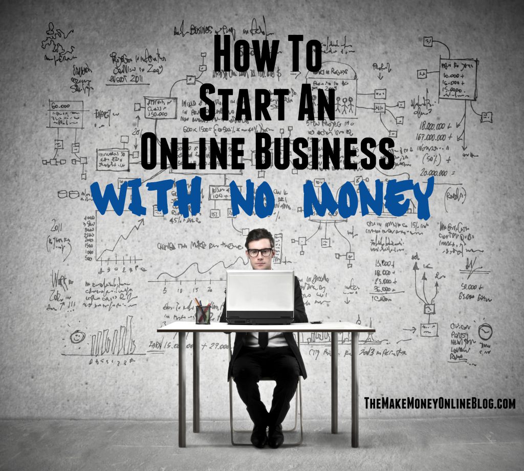 How To Start An Online Business With No Money Down