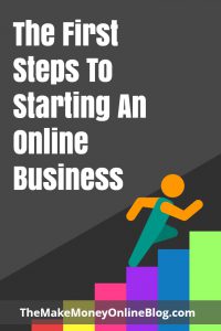 first steps to starting an online business