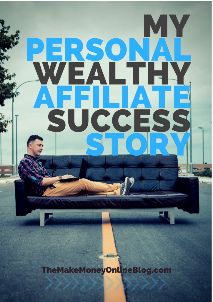 My Wealthy Affiliate Success Story