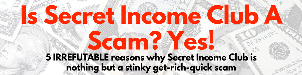 is secret income club a scam review