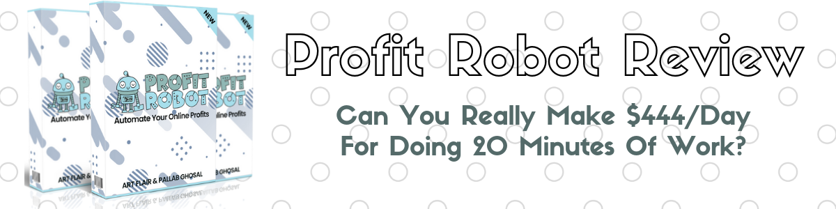 Profit Robot Review A Legit Way To Make 444 Day Or A Scam - 