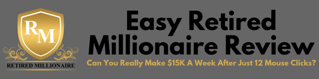 Easy Retired Millionaire Review: To Buy Or Not To Buy?