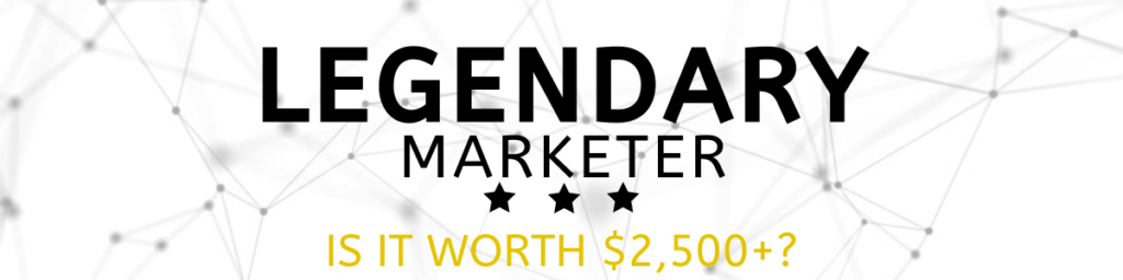 Legendary Marketer Review