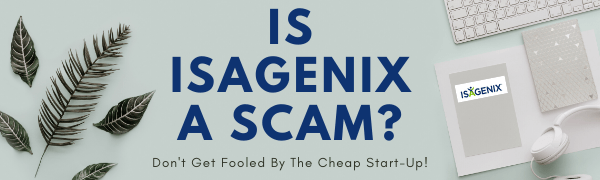 Is Isagenix A Scam